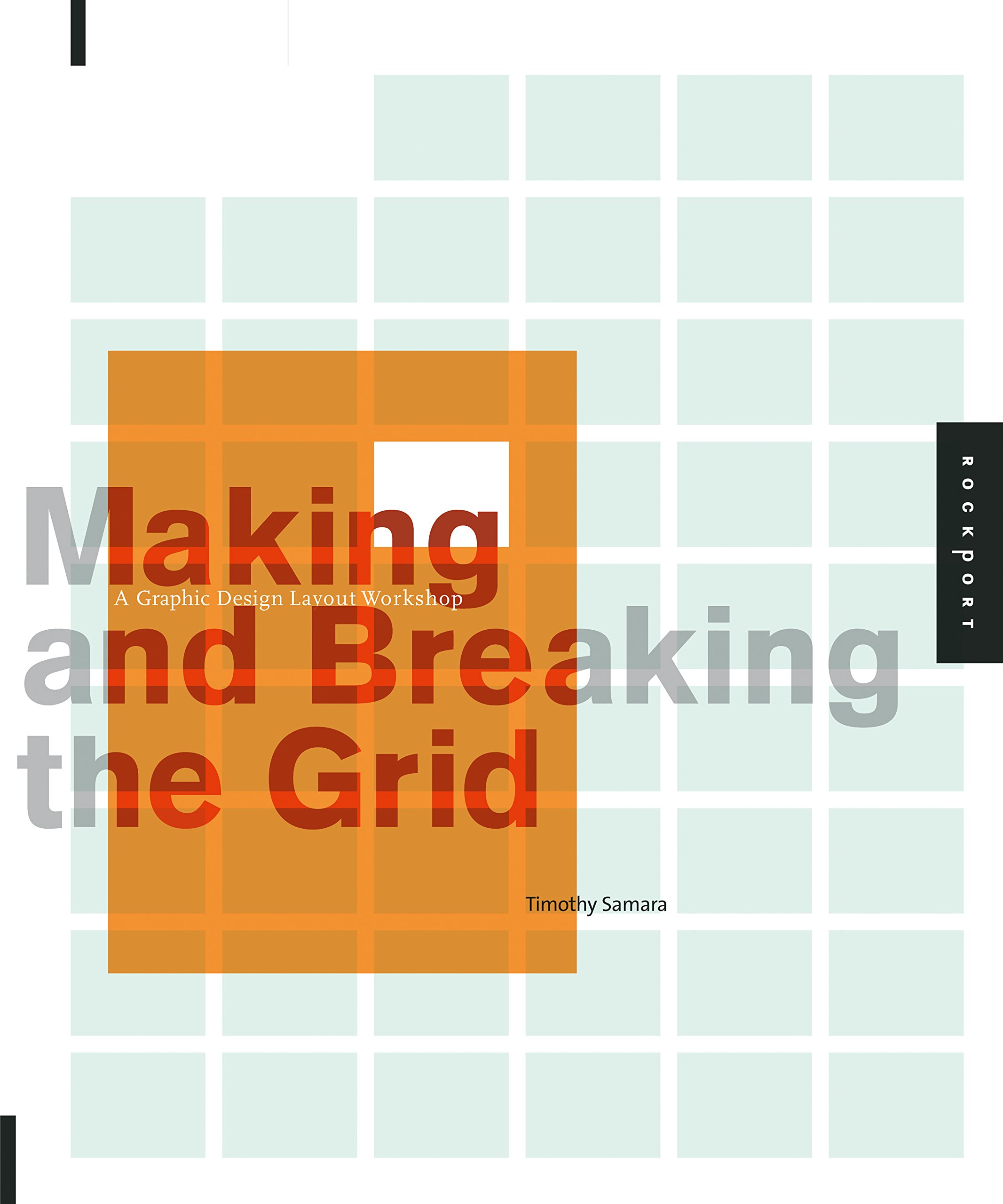 Cover of Making and Breaking the Grid: A Graphic Design Layout Workshop