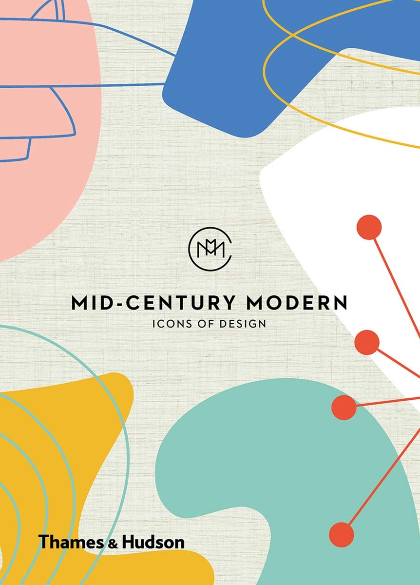 Cover of Mid-Century Modern Icons of Design