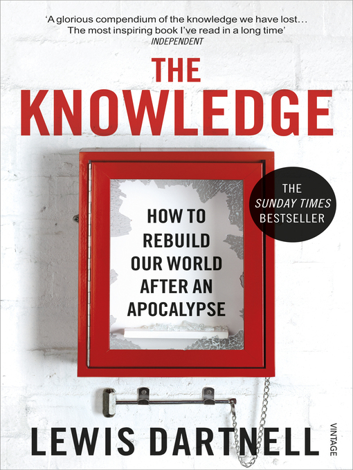 Cover of The Knowledge: How to Rebuild Our World from Scratch
