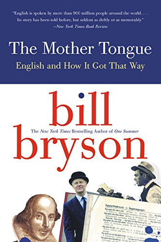 Cover of The Mother Tongue: English and How it Got that Way